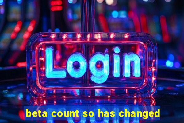 beta count so has changed